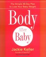 Body After Baby  The Simple 30Day Plan to Lose Your Baby Weight