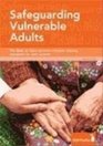 Safeguarding Vulnerable Adults The Skills for Care Knowledge Set for Adult Social Care