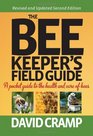 The Beekeeper's Field Guide A Pocket Guide to the Health and Care of Bees David Cramp