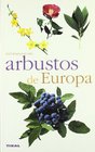 Arbustos De Europa/ Bushes from Europe