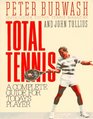 Total Tennis A Complete Guide for Today's Player