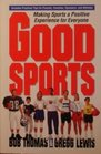 Good Sports Making Sports a Positive Experience for Everyone