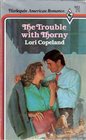 The Trouble with Thorny (Harlequin American Romance, No 261)