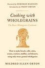 Cooking with Wholegrains The Basic Wholegrain Cookbook