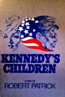 Kennedy's children A play in two acts