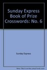 Sunday Express Book of Prize Crosswords No 6
