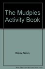 The Mudpies Activity BookRecipes for Invention