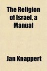 The Religion of Israel a Manual