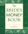 The Bride's Money Book How to Have a Champagne Wedding on a GingerAle Budget