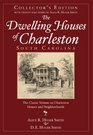 The Dwelling Houses of Charleston South Carolina