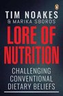 Lore of Nutrition Challenging conventional dietary beliefs