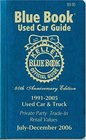 Kelley Blue Book Used Car Guide  80 Th Anniversary Edition JulyDecember 2006