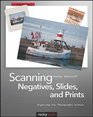 Scanning Negatives Slides and Prints Digitizing Your Photographic Archive