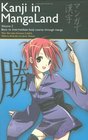 Kanji in MangaLand Volume 2 Basic to Intermediate Kanji Course through Manga