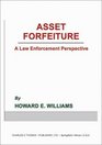 Asset Forfeiture A Law Enforcement Perspective