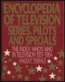 Series Pilots and Specials the Index Who's Who in Television 19371984