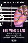 The Mind's Ear: Exercises for Improving the Musical Imagination for Performers, Listeners and Composers