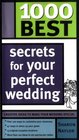 1000 Best Secrets For Your Perfect Wedding