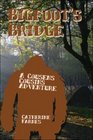 Bigfoot's Bridge A Cousens Cousins Adventure