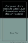 Computers  from Beads to Bytes Level 3  Lowerintermediate