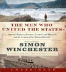 The Men Who United the States (Audio CD) (Unabridged)