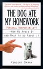 The Dog Ate My Homework Personal Responsibility How We Avoid It and What to Do About It