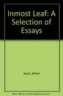 Inmost Leaf A Selection of Essays