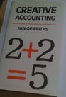 Creative Accounting How to Make Your Profits What You Want Them to Be