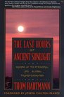 The Last Hours of Ancient Sunlight: Waking Up to Personal and Global Transformation