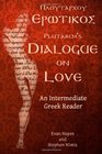Plutarch's Dialogue on Love An Intermediate Greek Reader Greek Text with Running Vocabulary and Commentary