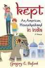 Kept: An American Househusband in India