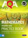 AQA GCSE Mathematics for Middle Sets Practice Book Including Modular and Linear Practice Exam Papers