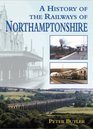 A History of the Railways of Northamptonshire