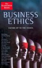 Business Ethics Facing Up To the Issues