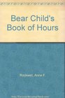 Bear Child's Book of Hours