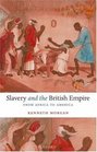 Slavery and the British Empire From Africa to America