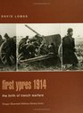 First Ypres 1914 The Birth of Trench Warfare