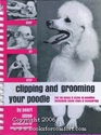 Clipping and Grooming Your Poodle