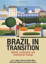 Brazil in Transition Beliefs Leadership and Institutional Change