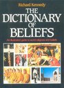 The dictionary of beliefs An illustrated guide to world religions and beliefs