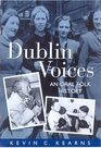 Dublin Voices An Oral Folk History