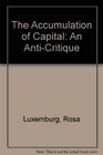 The Accumulation of Capital  An AntiCritique Imperialism and the Accumulation of Capital