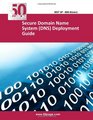 Secure Domain Name System  Deployment Guide