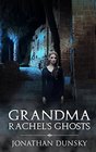 Grandma Rachel's Ghosts: A Jewish Fantasy Story