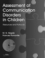 Assessment of Communication Disorders in Children Resources and Protocols
