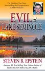 Evil at Lake Seminole The Shocking True Story Surrounding the Disappearance of Mike Williams