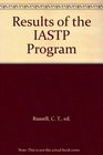 Results of the IASTP Program