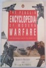 The Penguin Encyclopedia of Modern Warfare