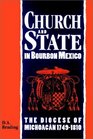 Church and State in Bourbon Mexico