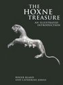 The Hoxne Treasure An Illustrated Introduction